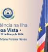 Boa Vista: Presidente da República inicia hoje “Presidência na ilha” com visita à câmara municipal